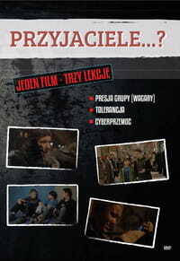 Film: Cyberprzemoc – Przyjaciele